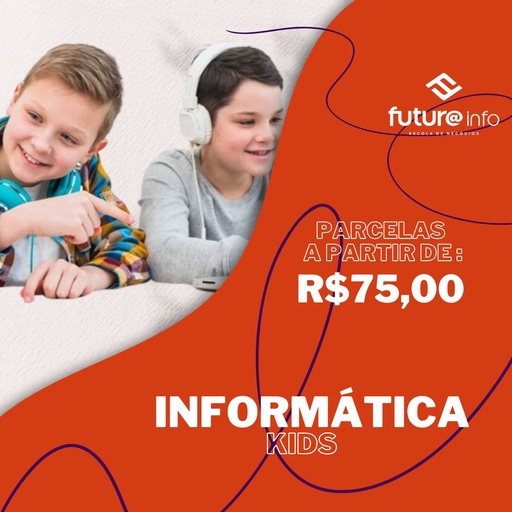 [PROFISSIONALIZANTE] INFORMÁTICA KIDS